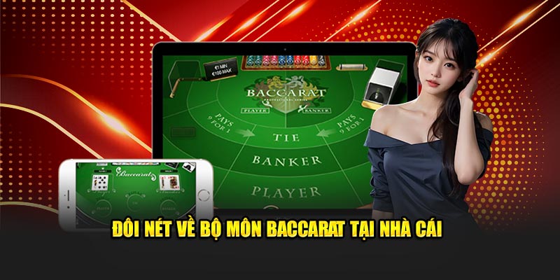 Đôi nét về bộ môn Baccarat tại nhà cái