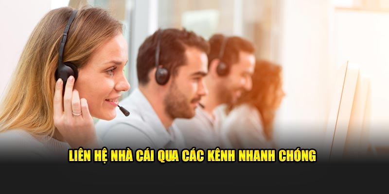 Liên hệ nhà cái qua các kênh nhanh chóng