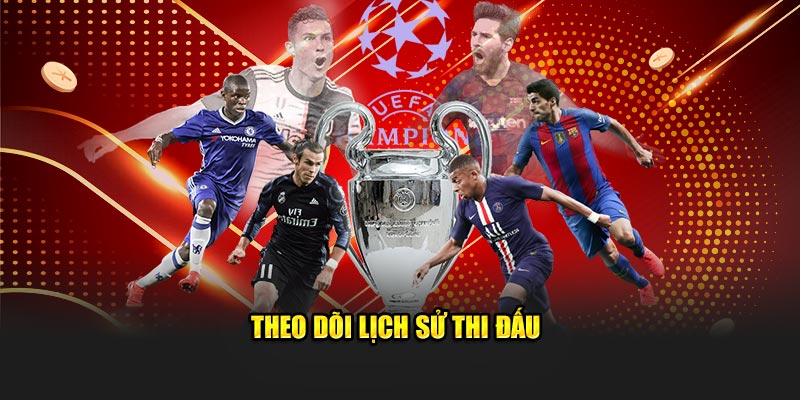 Theo dõi lịch sử thi đấu